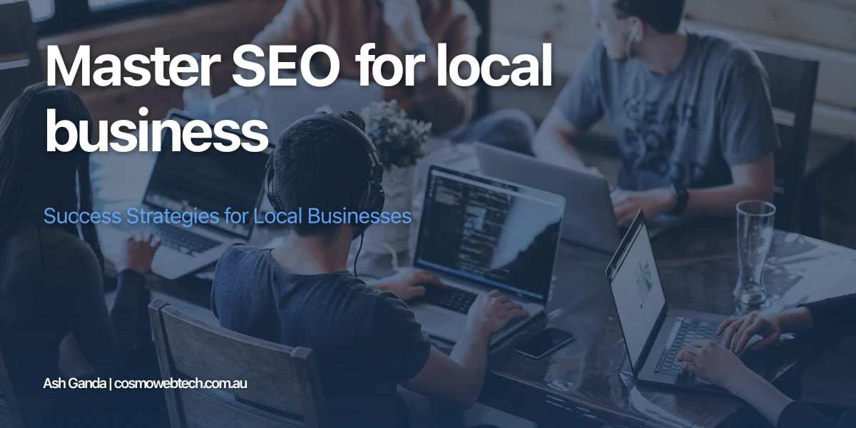 Master SEO for local business: Success Strategies for Local Businesses