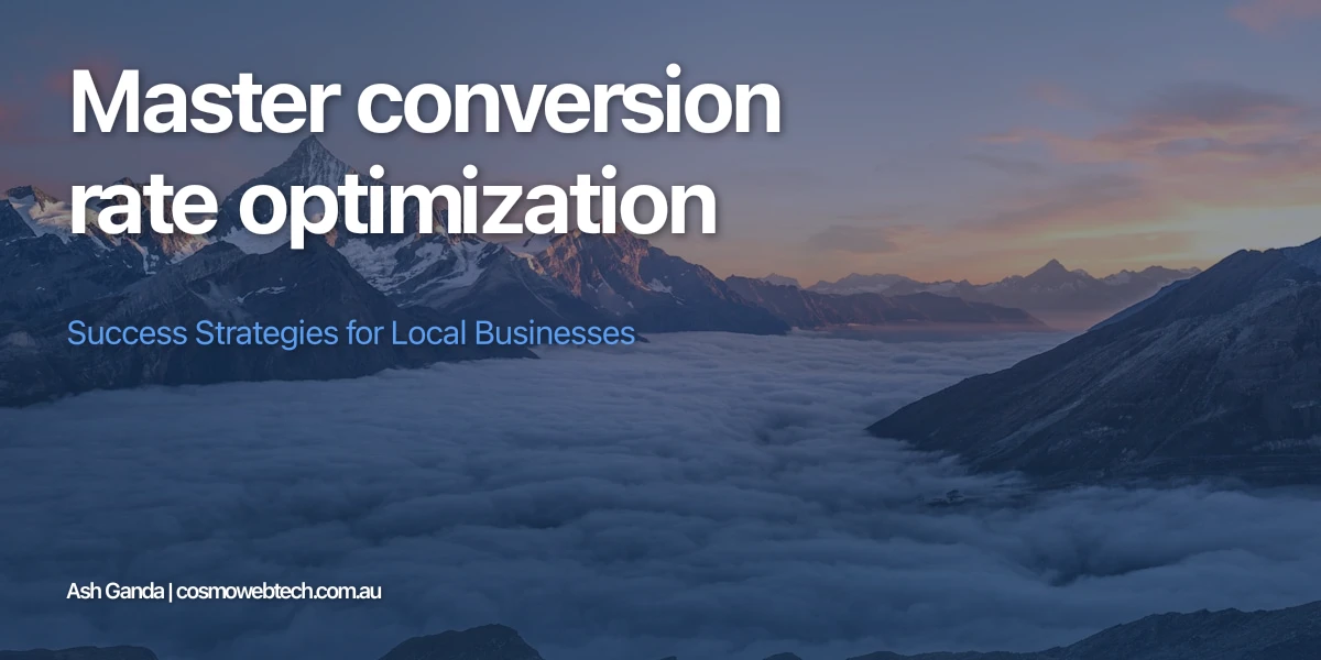 Master conversion rate optimization: Success Strategies for Local Businesses