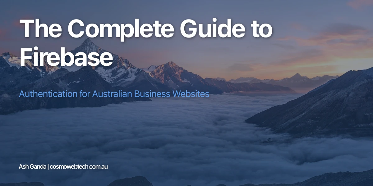 The Complete Guide to Firebase Authentication for Australian Business Websites