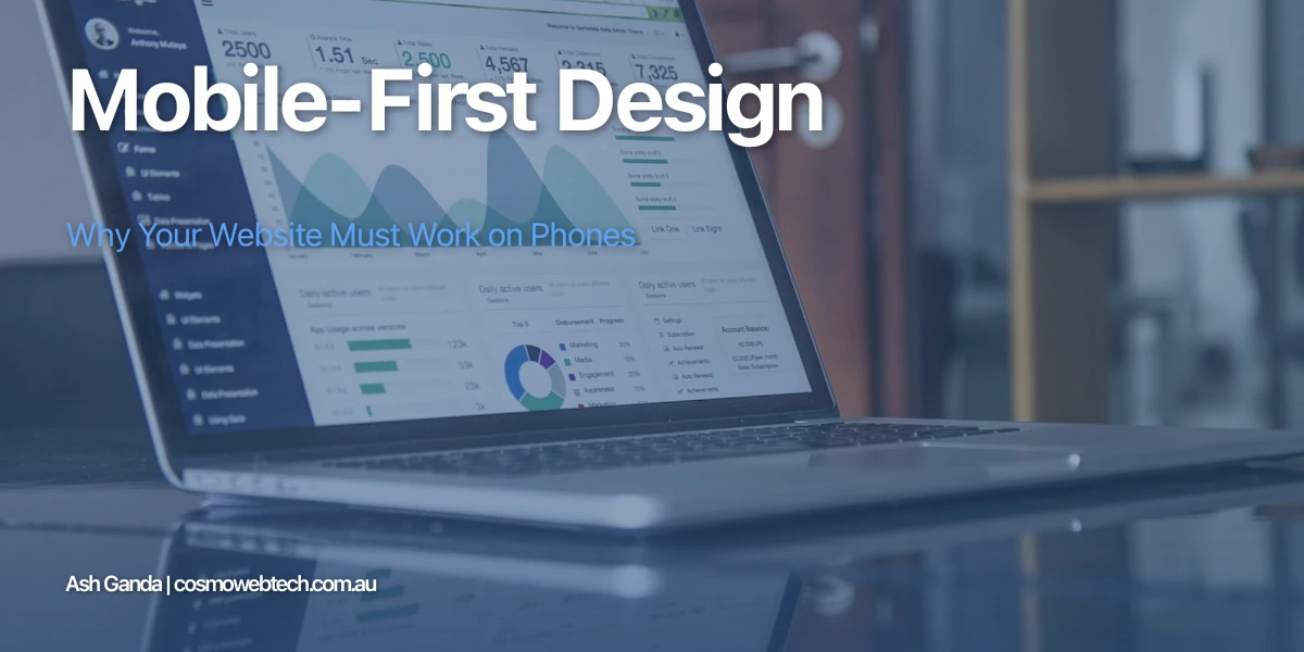 Mobile-First Design: Why Your Website Must Work on Phones