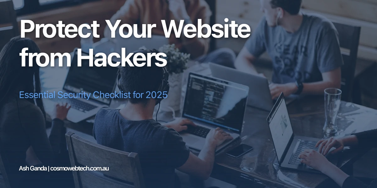Protect Your Website from Hackers: Essential Security Checklist for 2025