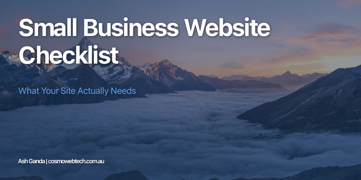 Small Business Website Checklist: What Your Site Actually Needs