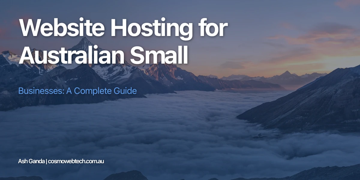Website Hosting for Australian Small Businesses: A Complete Guide