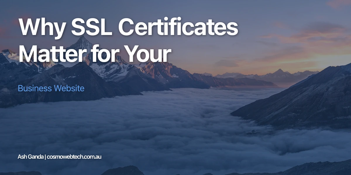 Why SSL Certificates Matter for Your Business Website